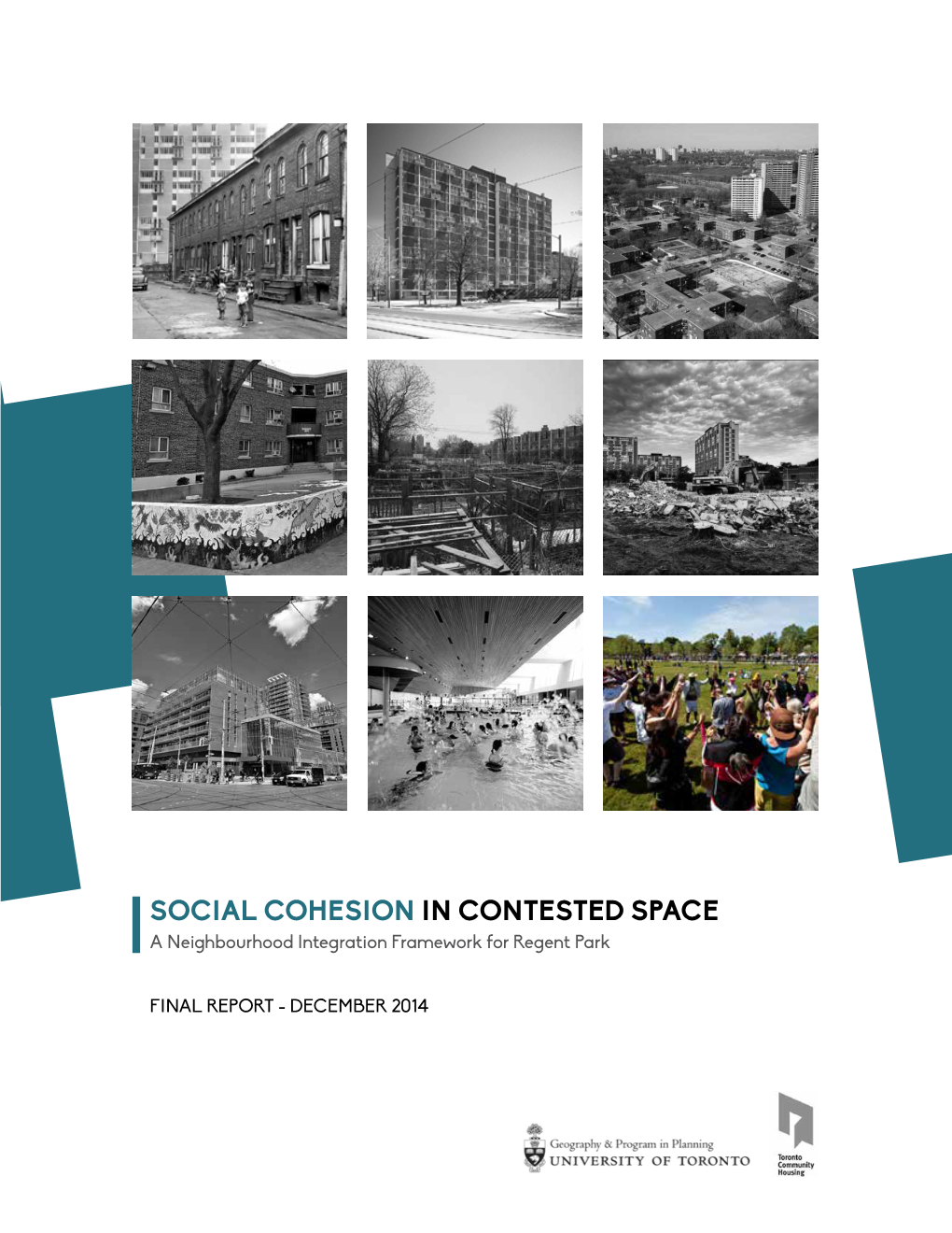 Social Cohesion in Contested Space a Neighbourhood Integration Framework for Regent Park