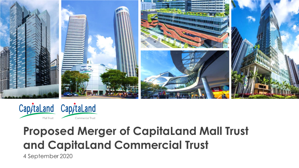 Proposed Merger of Capitaland Mall Trust and Capitaland Commercial Trust 4 September 2020 Important Notice (Capitaland Mall Trust)
