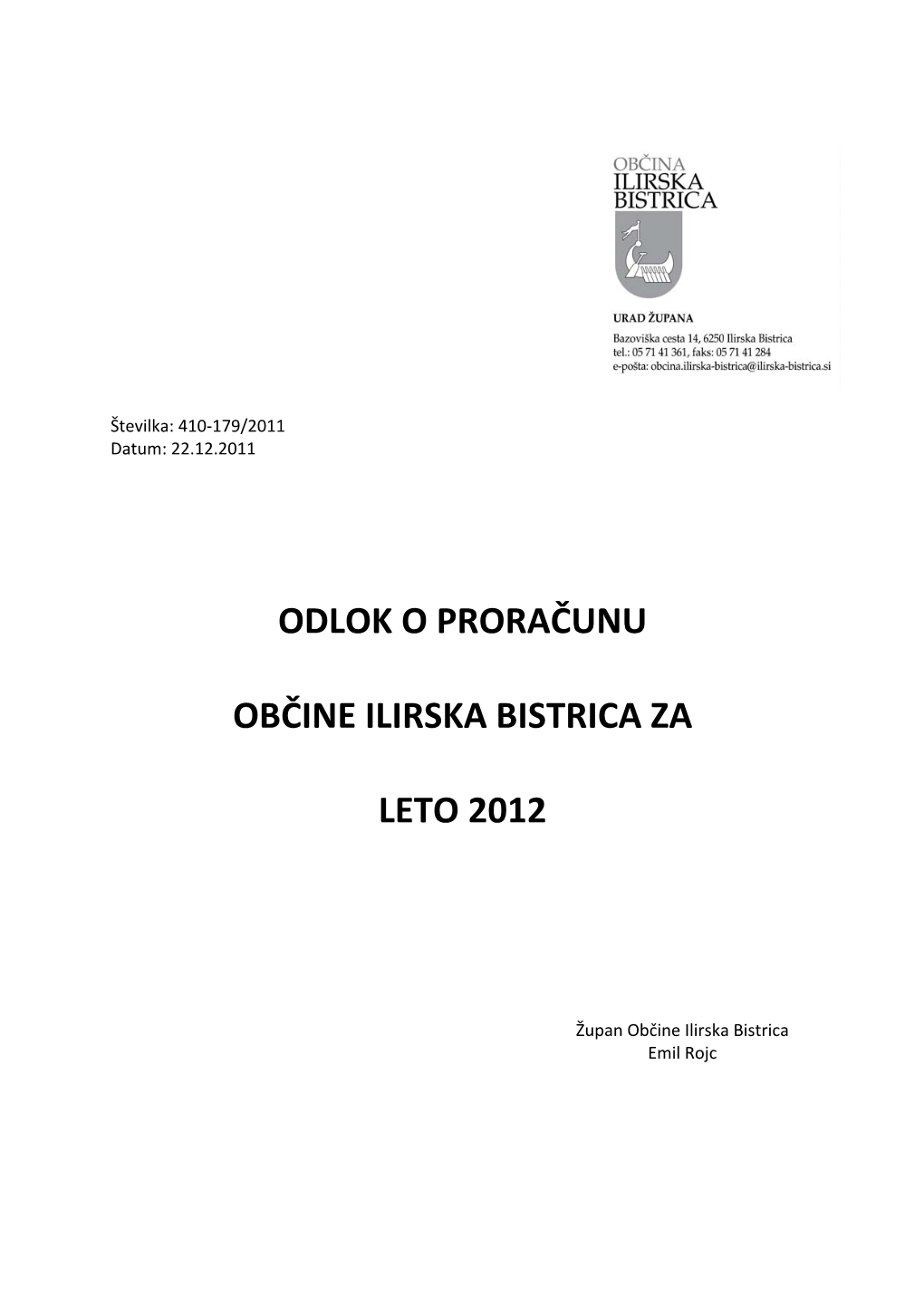 Odlok O Proračunu Občine Ilirska Bistrica Za Leto 2012…………………………………….…