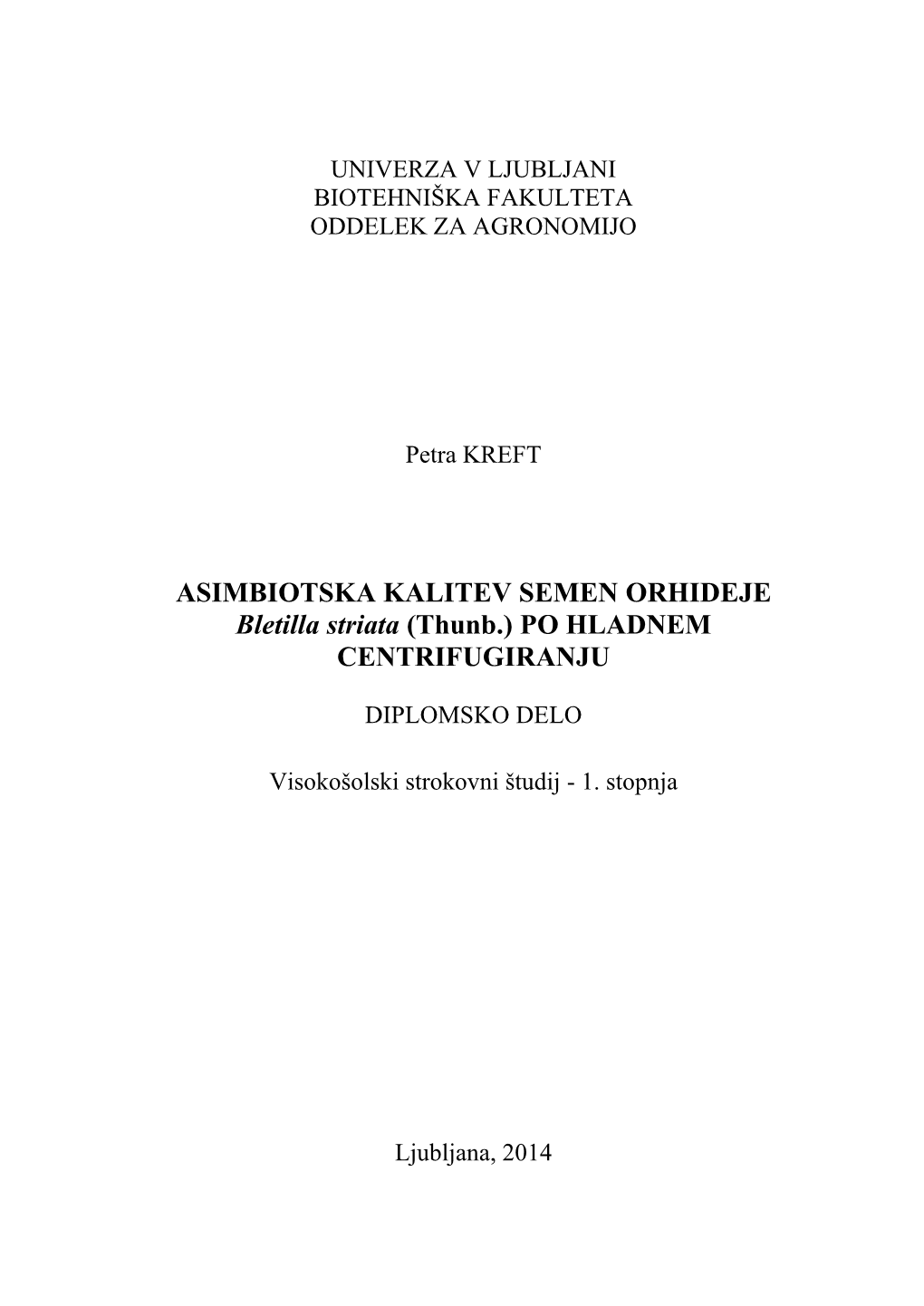 ASIMBIOTSKA KALITEV SEMEN ORHIDEJE Bletilla Striata (Thunb.) PO HLADNEM CENTRIFUGIRANJU