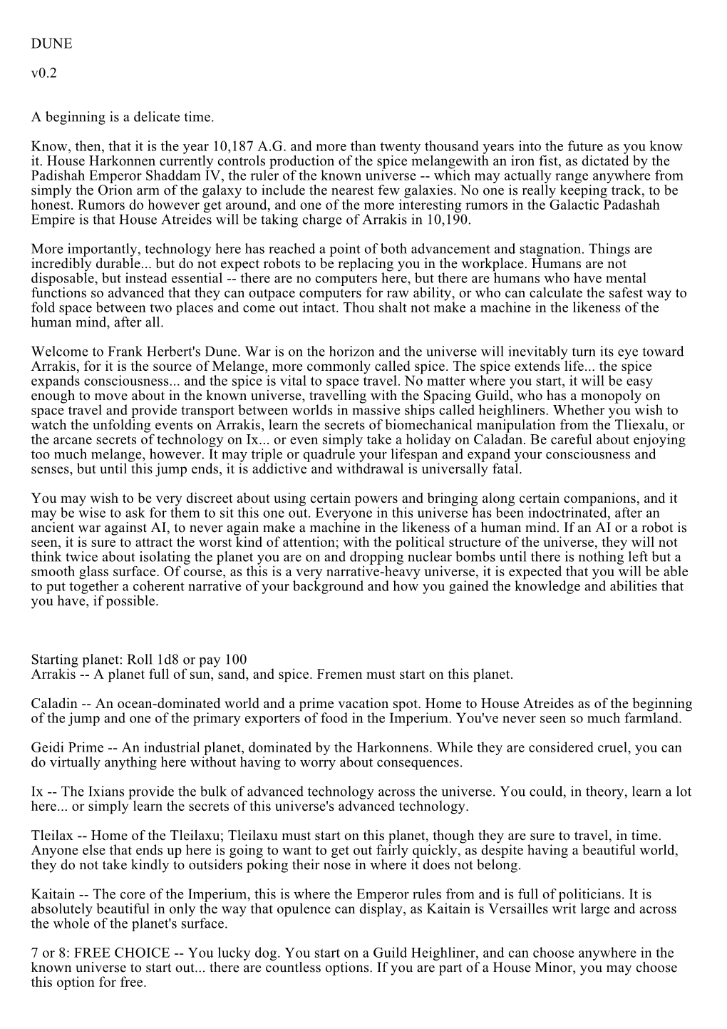 DUNE V0.2 a Beginning Is a Delicate Time. Know, Then, That It Is the Year 10,187 A.G. and More Than Twenty Thousand Years Into T