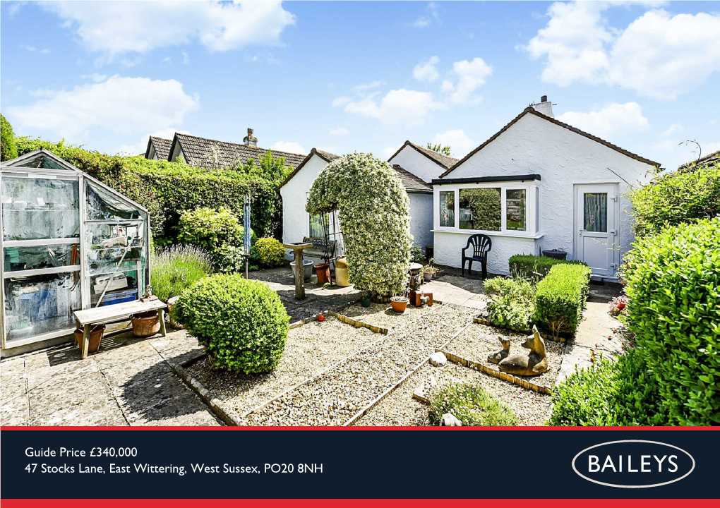 Guide Price £340,000 47 Stocks Lane, East Wittering, West Sussex, PO20 8NH 47 Stocks Lane, East Wittering, West Sussex, PO20 8NH