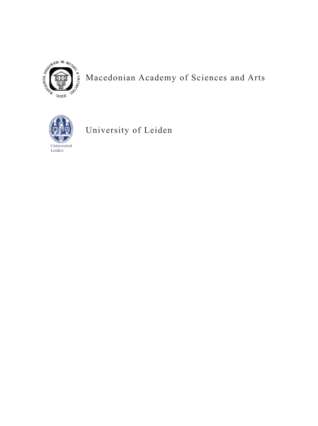 Macedonian Academy of Sciences and Arts University of Leiden