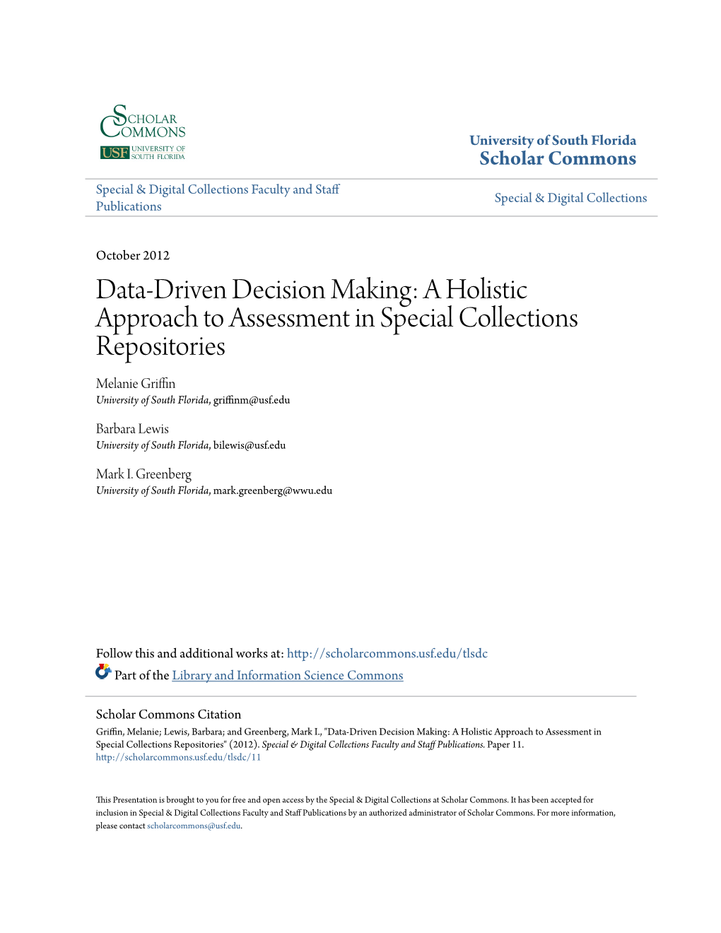 A Holistic Approach to Assessment in Special Collections Repositories Melanie Griffin University of South Florida, Griffinm@Usf.Edu