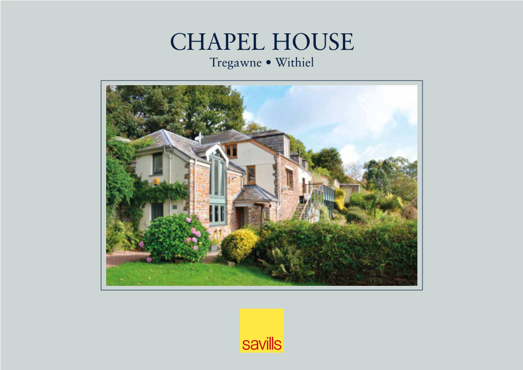 CHAPEL HOUSE Tregawne • Withiel Chapel House, Tregawne Withiel, Cornwall, PL30 5NR