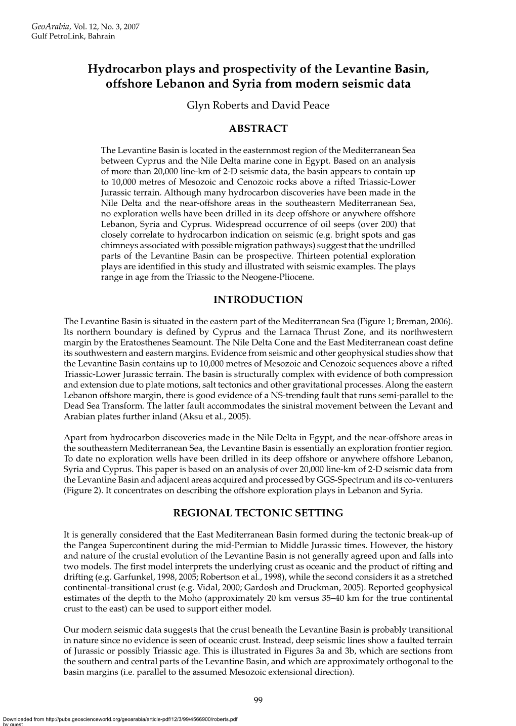 Hydrocarbon Plays and Prospectivity of the Levantine Basin, Offshore Lebanon and Syria from Modern Seismic Data Glyn Roberts and David Peace