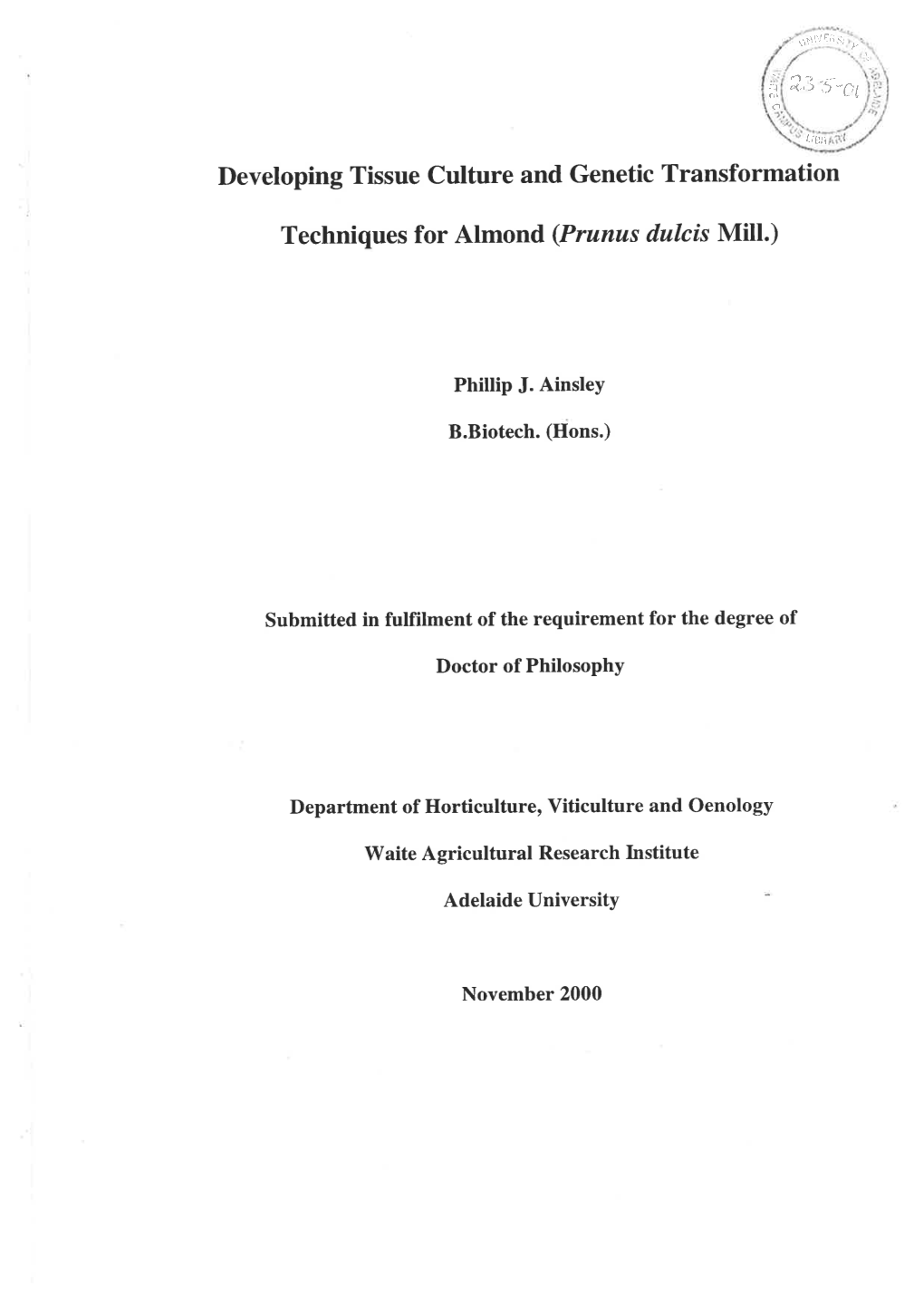 Developing Tissue Culture and Genetic Transformation Techniques for Almond (Prunus Dulcis Mill.)