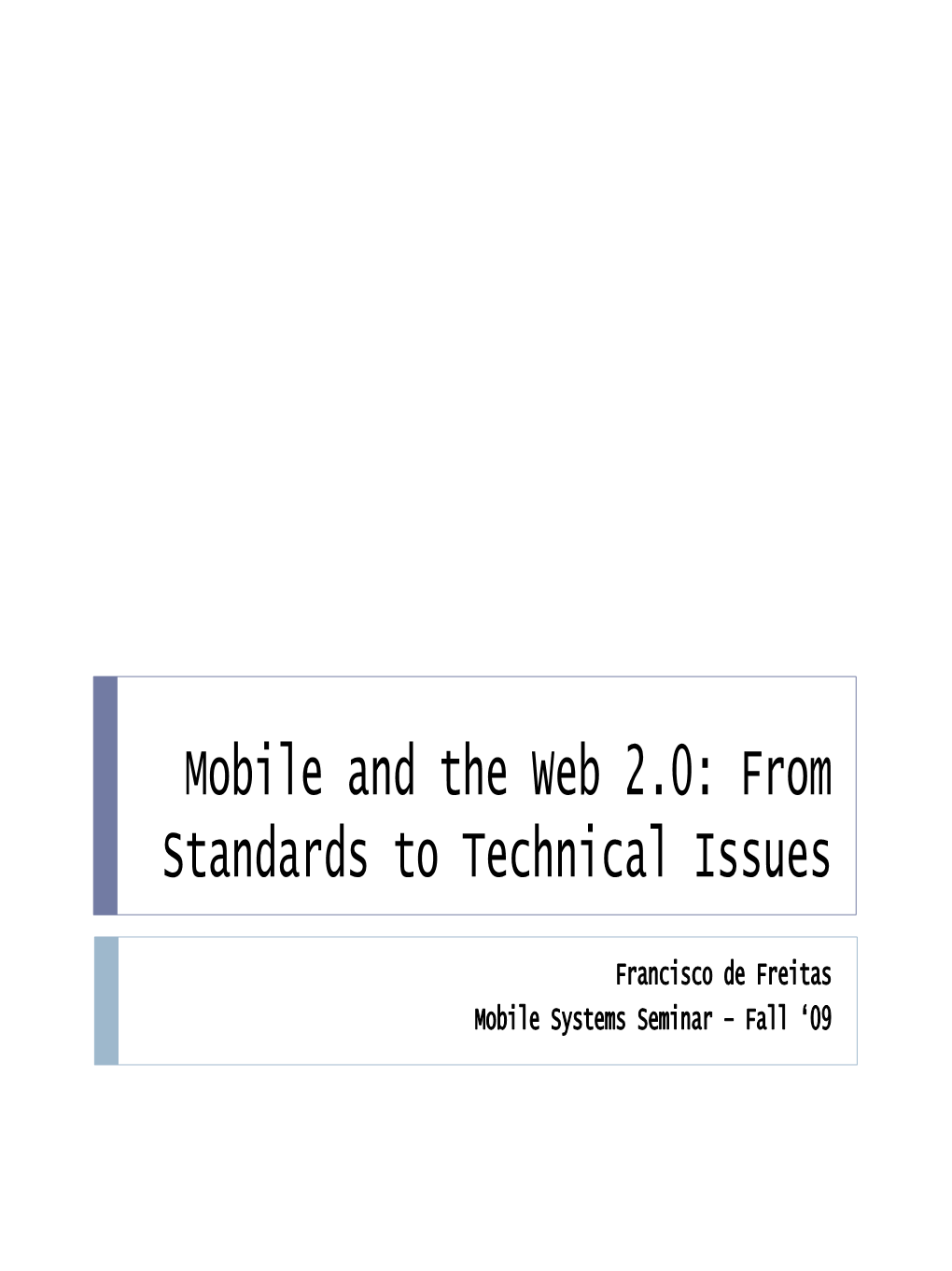 Mobile and the Web 2.0: from Standards to Technical Issues