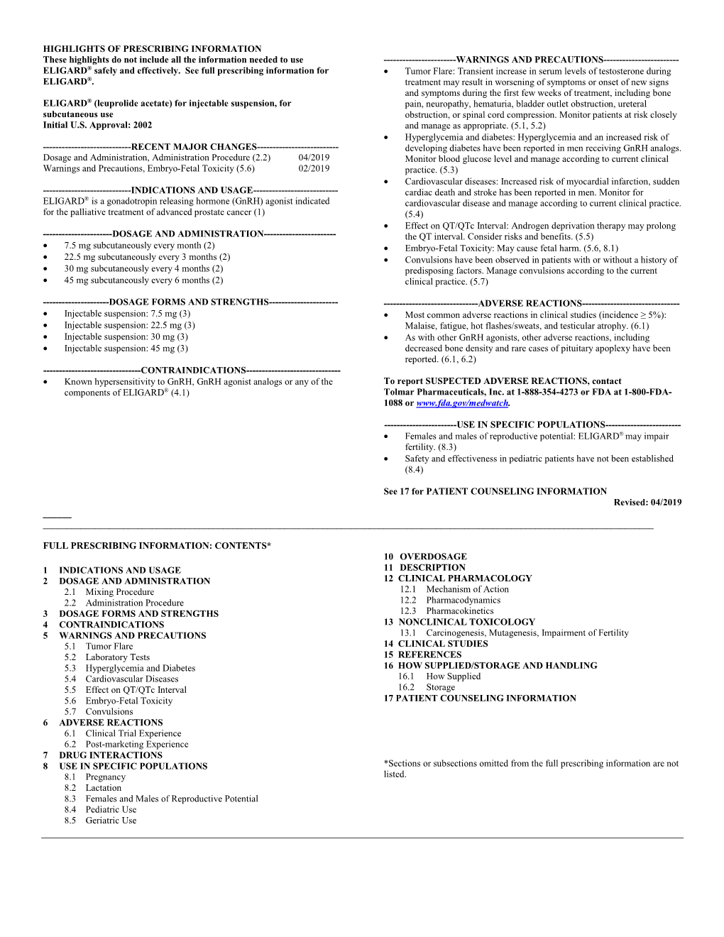 Full Prescribing Information for • Tumor Flare: Transient Increase in Serum Levels of Testosterone During ELIGARD®
