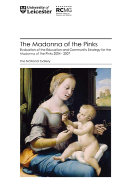 The Madonna of the Pinks Evaluation of the Education and Community Strategy for the Madonna of the Pinks 2004 - 2007