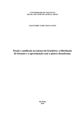 Ficção E Antificção Na Telenovela Brasileira: a Hibridação Do Formato E a Aproximação Com O Gênero Docudrama