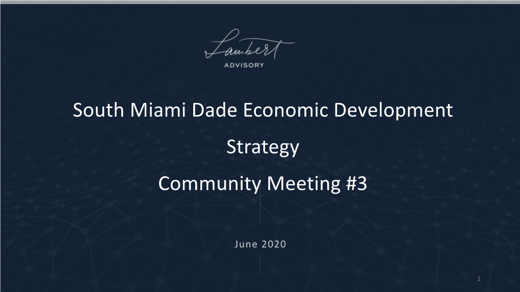 South Miami Dade Economic Development Strategy Community Meeting #3