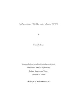 State Repression and Political Deportation in Canada, 1919-1936. by Dennis Molinaro a Thesis Submitted in Conformity with the Re
