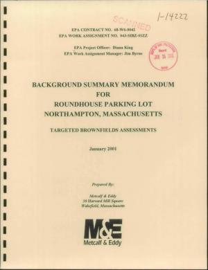 Background Summary Memorandum for Roundhouse Parking Lot Northampton, Massachusetts