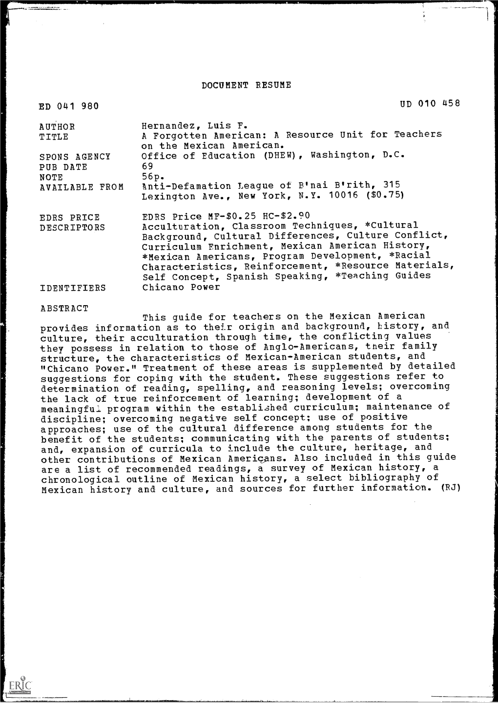 ED 041 980 PUB DATE AVAILABLE from EARS PRICE IDENTIFIERS DOCUMENT RESUME UD 010 458 a Forgotten American: a Resource Unit for T