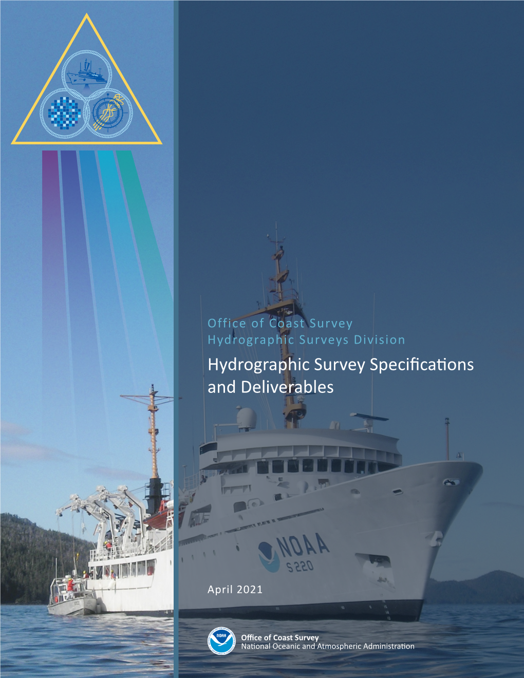 Hydrographic Surveys Specifications and Deliverables (HSSD) Will Be Published in Quarter Two of Each Fiscal Year by HSD Operations Branch