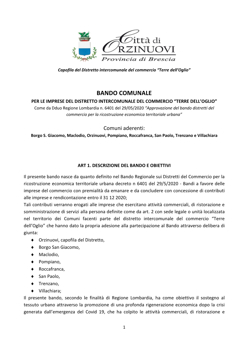 BANDO COMUNALE PER LE IMPRESE DEL DISTRETTO INTERCOMUNALE DEL COMMERCIO “TERRE DELL’OGLIO” Come Da Dduo Regione Lombardia N