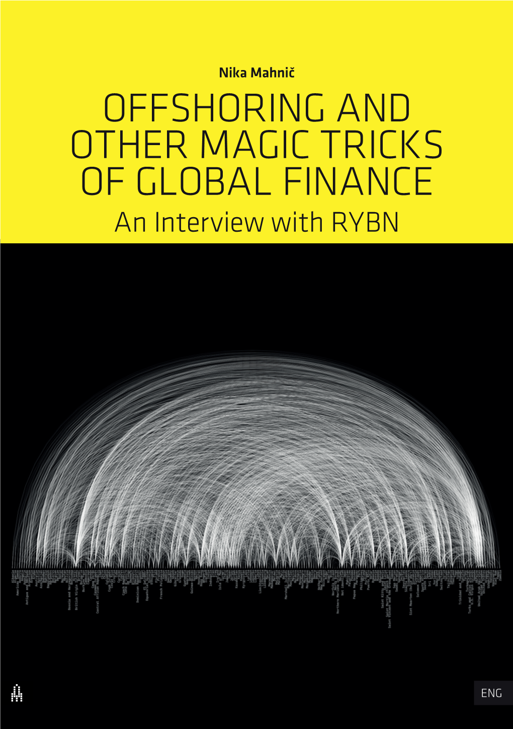 OFFSHORING and OTHER MAGIC TRICKS of GLOBAL FINANCE an Interview with RYBN