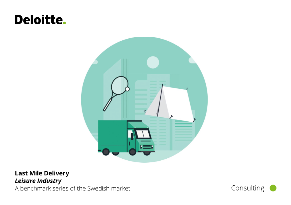 Last Mile Delivery Leisure Industry a Benchmark Series of the Swedish Market Consulting Imagine That Your Competitors …