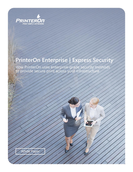 Printeron Enterprise and Express Security, It Is Important to Understand How Its Components Deliver Services for the End-To-End Print Workflow