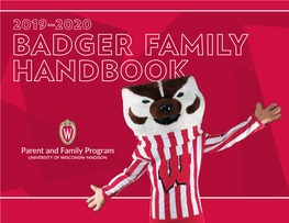 2019–20 Badger Family Handbook Class Enrollment Student Education Record Privacy (FERPA) First-Year Students Enroll for Their Classes During Orientation (SOAR)