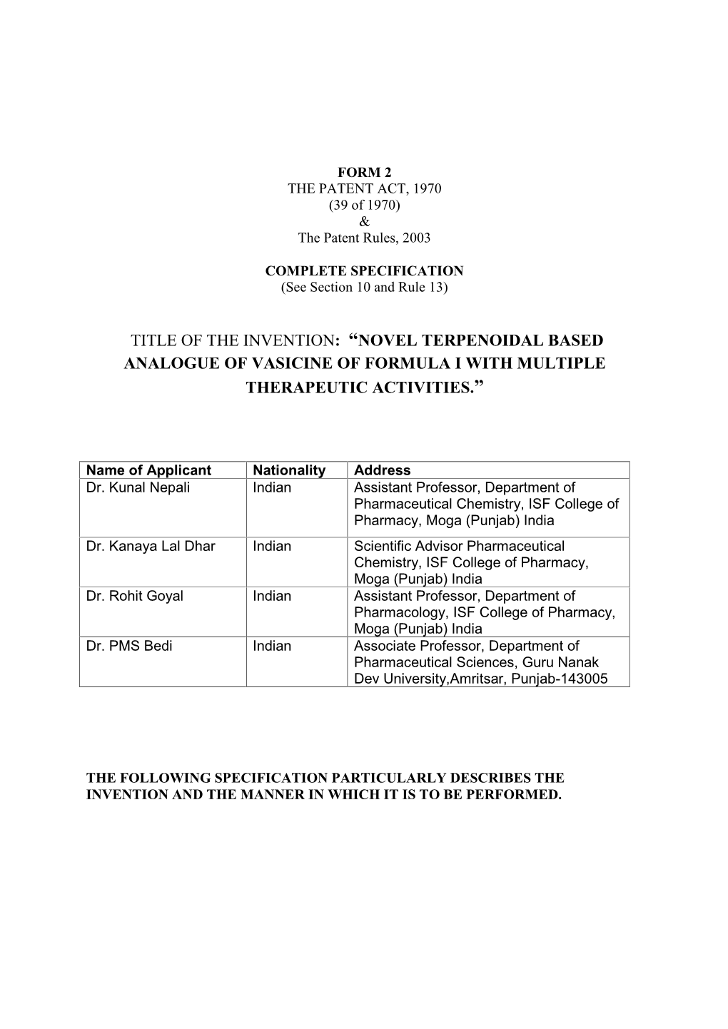 Novel Terpenoidal Based Analogue of Vasicine of Formula I with Multiple Therapeutic Activities.”