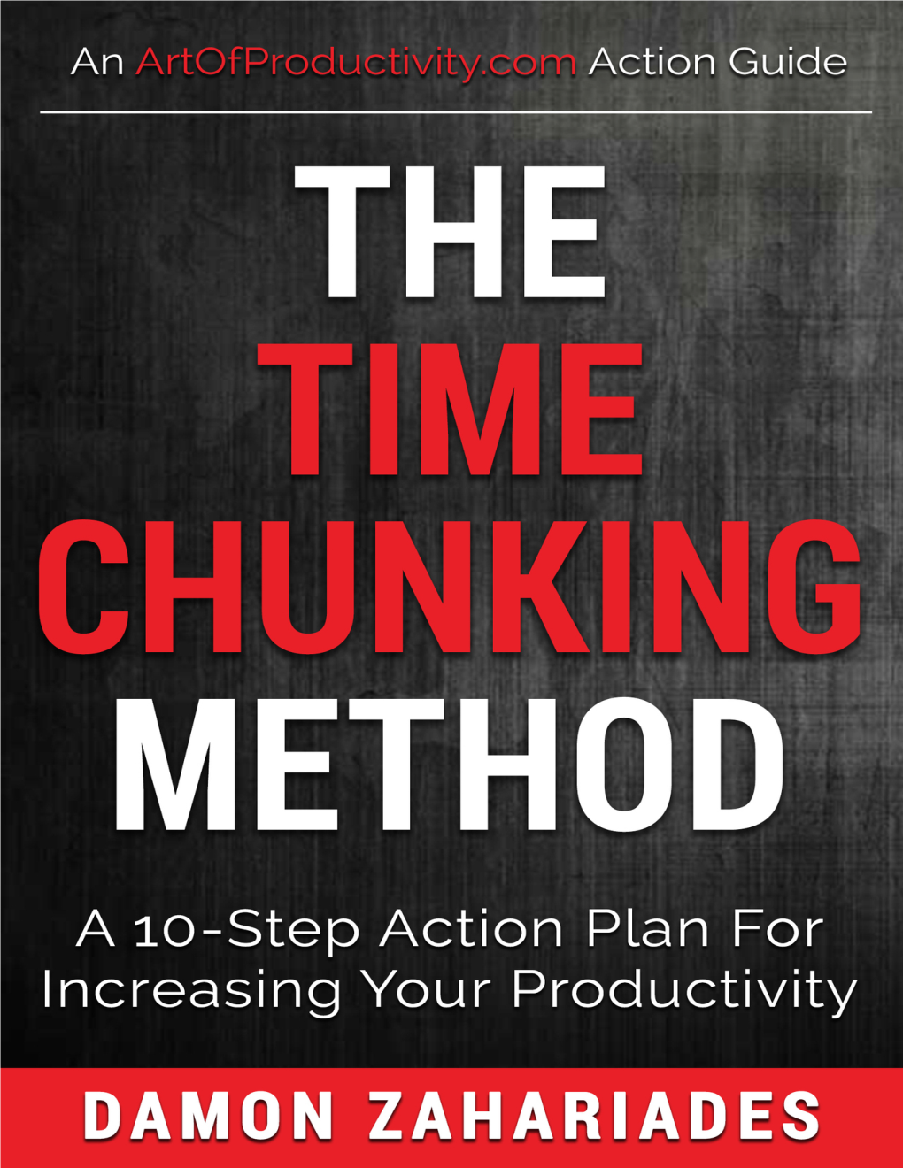 The Time Chunking Method: a 10-Step Action Plan for Increasing