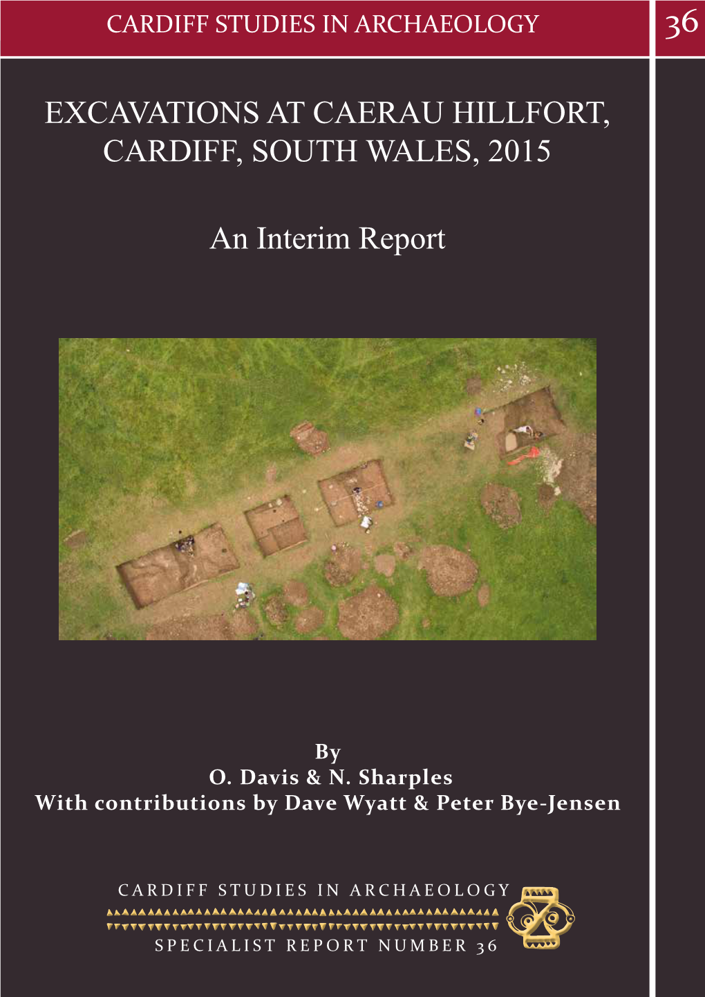 An Interim Report EXCAVATIONS at CAERAU HILLFORT, CARDIFF