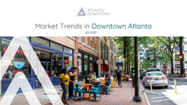 Market Trends in Downtown Atlanta Q3-2020 DOWNTOWN ATLANTA by the NUMBERS