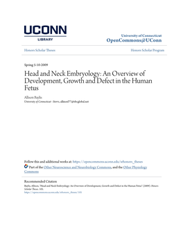 Head and Neck Embryology: an Overview of Development, Growth and Defect in the Human Fetus Allison Baylis University of Connecticut - Storrs, Allinoel77@Sbcglobal.Net
