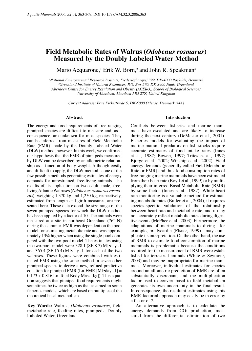 Field Metabolic Rates of Walrus (Odobenus Rosmarus) Measured by the Doubly Labeled Water Method Mario Acquarone,1 Erik W