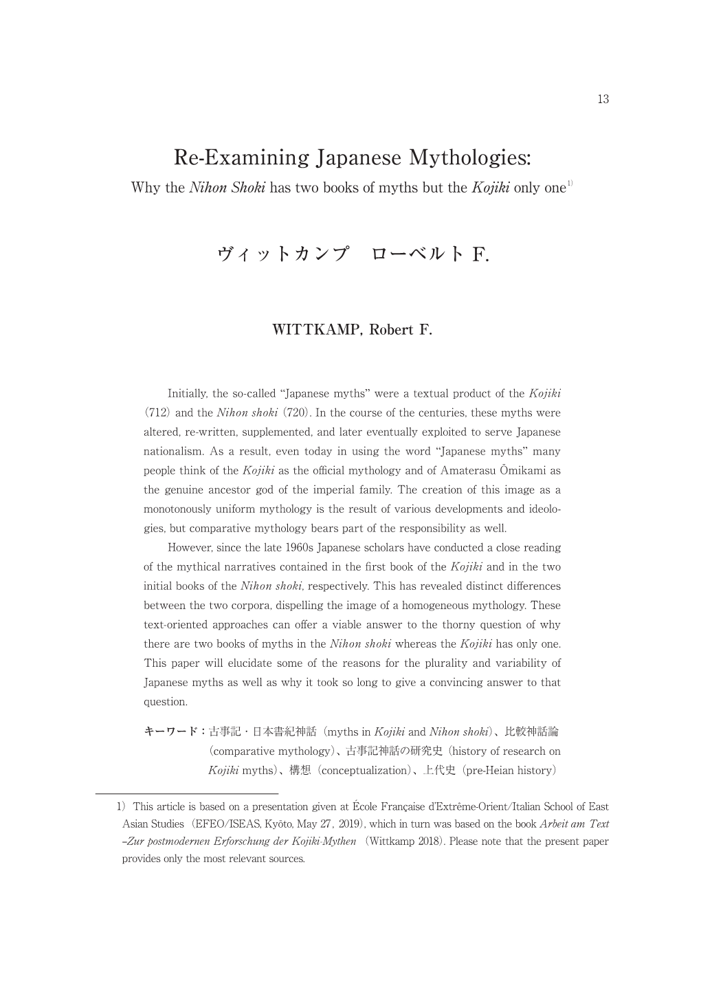 Re-Examining Japanese Mythologies: Why the Nihon Shoki Has Two Books of Myths but the Kojiki Only One 1）