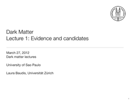 Dark Matter Lecture 1: Evidence and Candidates