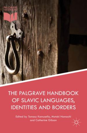 The Palgrave Handbook of Slavic Languages, Identities and Borders This Page Intentionally Left Blank the Palgrave Handbook of Slavic Languages, Identities and Borders