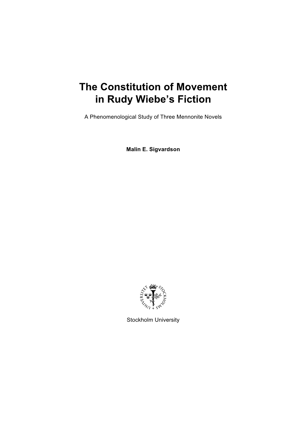 The Constitution of Movement in Rudy Wiebe's Fiction