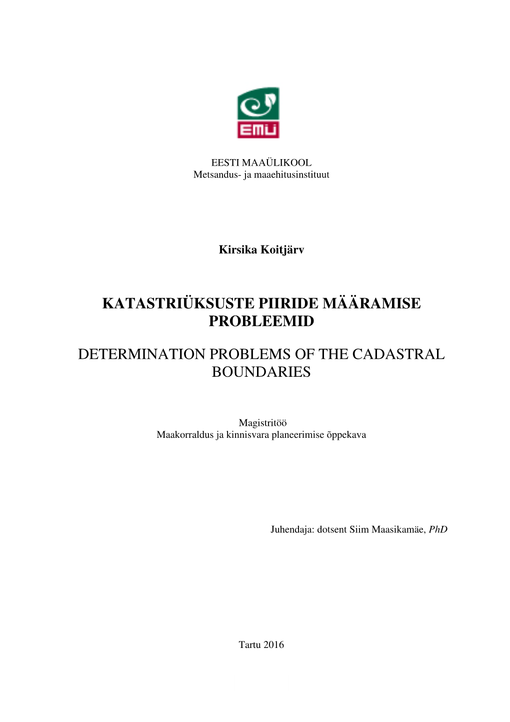 Katastriüksuste Piiride Määramise Probleemid Determination Problems