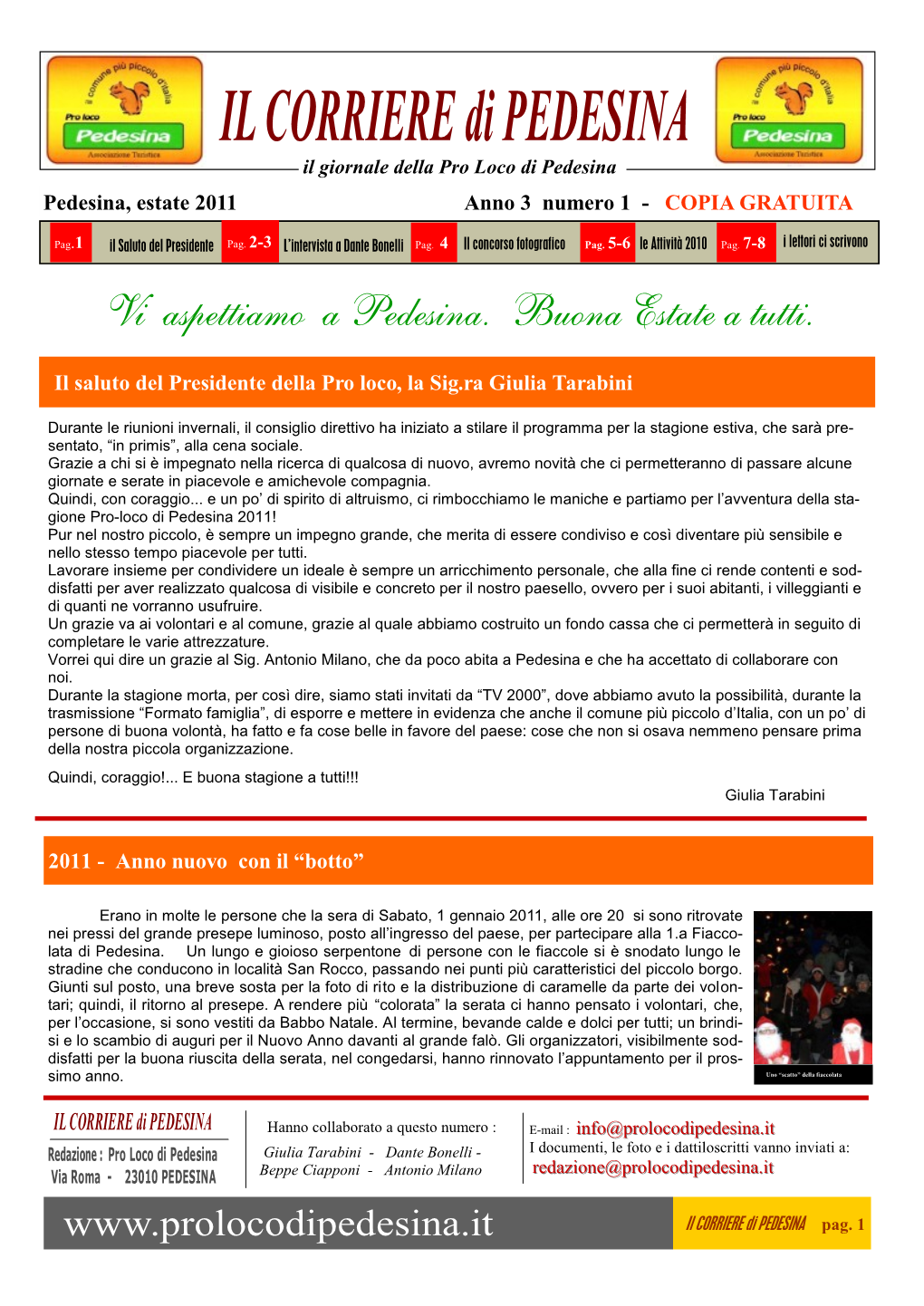 IL CORRIERE Di PEDESINA Il Giornale Della Pro Loco Di Pedesina Pedesina, Estate 2011 Anno 3 Numero 1 - COPIA GRATUITA