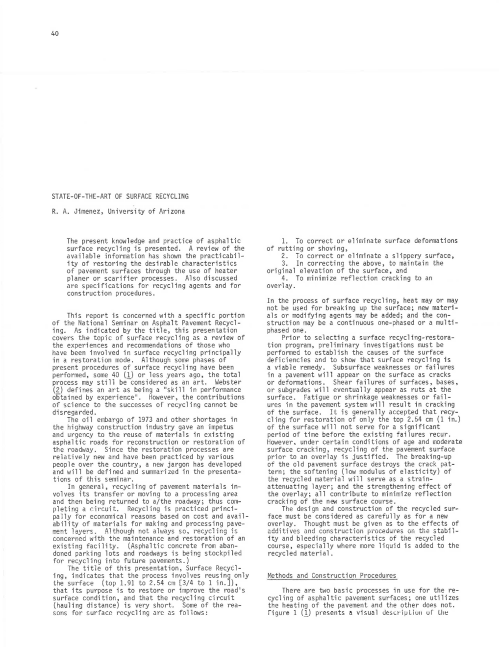 STATE-OF-THE-ART of SURFACE RECYCLING R. A. Jimenez, University of Arizona the Present Knowledge and Practice of Asphaltic Surfa
