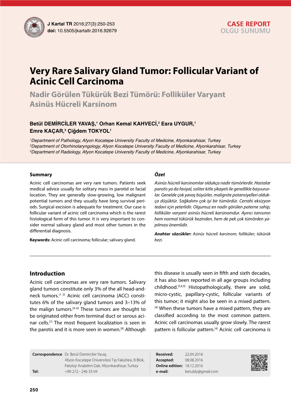 Follicular Variant of Acinic Cell Carcinoma Nadir Görülen Tükürük Bezi Tümörü: Folliküler Varyant Asinüs Hücreli Karsinom