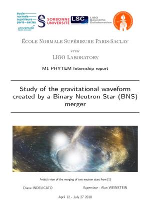 Study of the Gravitational Waveform Created by a Binary Neutron Star (BNS) Merger