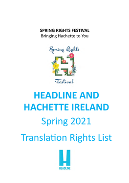 HEADLINE and HACHETTE IRELAND Spring 2021 Translation Rights List TABLE of CONTENTS