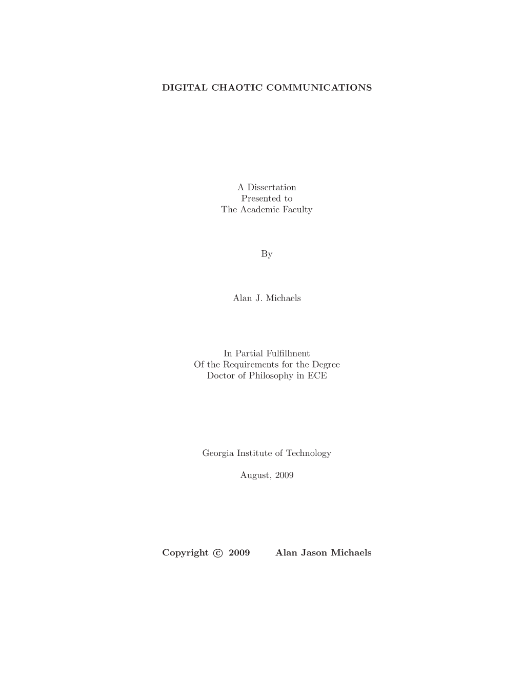 DIGITAL CHAOTIC COMMUNICATIONS a Dissertation Presented to the Academic Faculty by Alan J. Michaels in Partial Fulfillment of Th