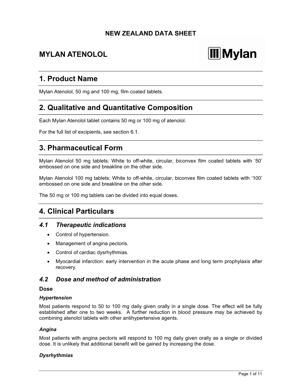 MYLAN ATENOLOL 1. Product Name 2. Qualitative and Quantitative Composition 3. Pharmaceutical Form 4. Clinical Particulars