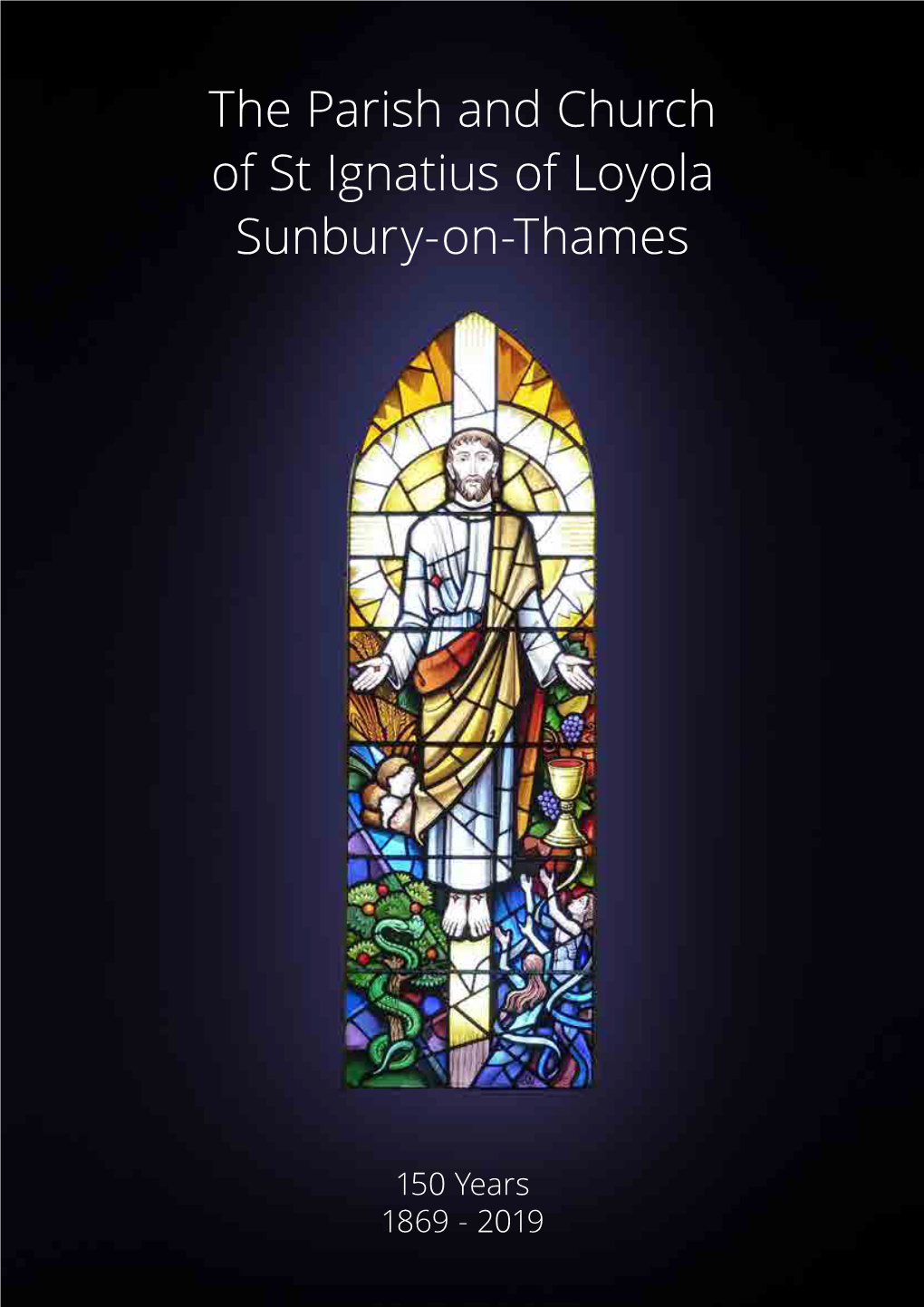 The Parish and Church of St Ignatius of Loyola Sunbury-On-Thames