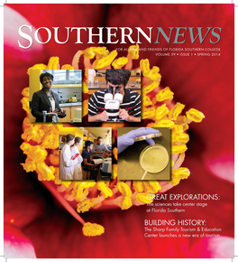 SOUTHERNNEWS VOLUME 59 ISSUE 1 SPRING 2014 Publisher for ALUMNI and FRIENDS of FLORIDA SOUTHERN COLLEGE Dr