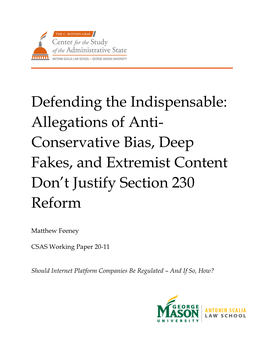 Defending the Indispensable: Allegations of Anti- Conservative Bias, Deep Fakes, and Extremist Content Don’T Justify Section 230 Reform