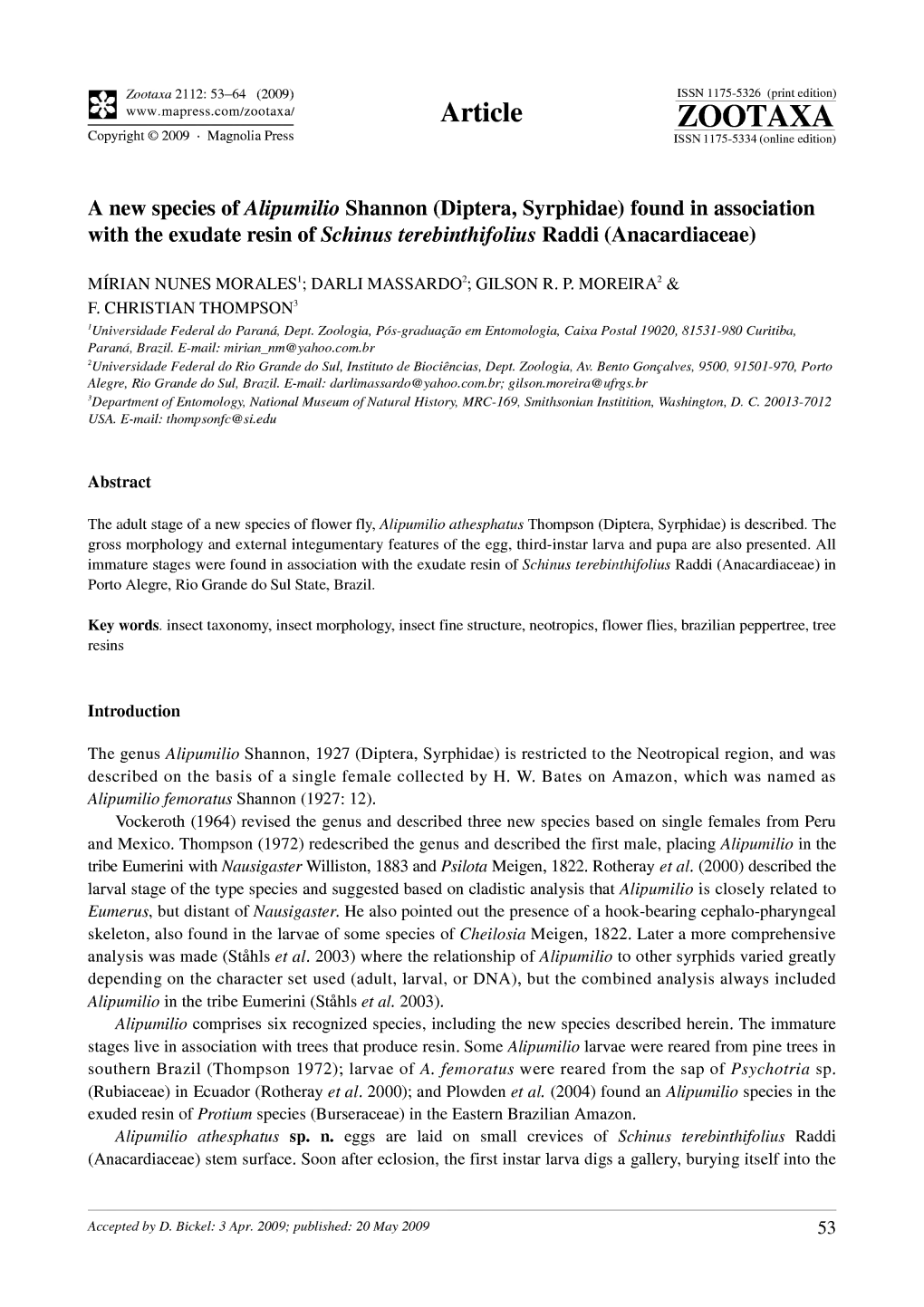 A New Species of Alipumilio Shannon (Diptera, Syrphidae) Found in Association with the Exudate Resin of Schinus Terebinthifolius Raddi (Anacardiaceae)