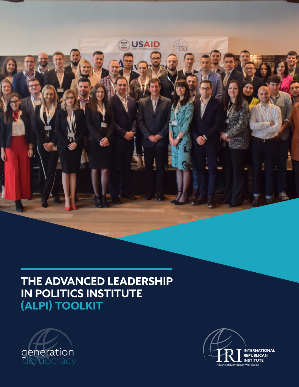 The Advanced Leadership in Politics Institute (Alpi) Toolkit the Advanced Leadership in Politics Institute (Alpi) Toolkit