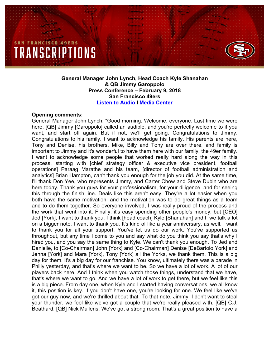 General Manager John Lynch, Head Coach Kyle Shanahan & QB Jimmy Garoppolo Press Conference – February 9, 2018 San Francisco 49Ers Listen to Audio I Media Center