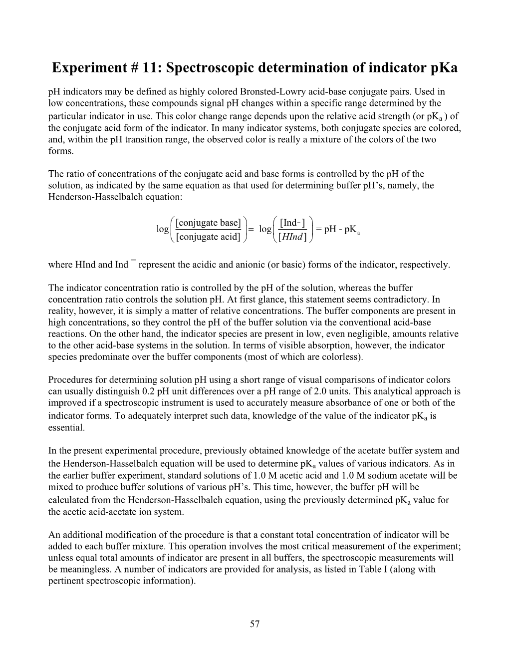 Experiment # 11: Spectroscopic Determination of Indicator Pka Ph Indicators May Be Defined As Highly Colored Bronsted-Lowry Acid-Base Conjugate Pairs